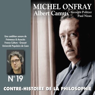 Обложка: Contre-histoire de la philosophie, vol. 19-1: Albert Camus, Georges Politzer, Paul Nizan