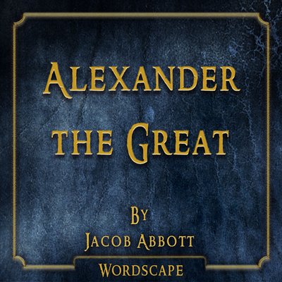 Обложка: Alexander the Great (By Jacob Abbott)