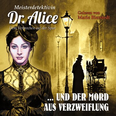 Обложка: Dem Verbrechen auf der Spur, Folge 4: Meisterdetektivin Dr. Alice und der Mord aus Verzweiflung