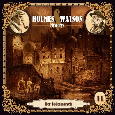 Обложка: Holmes & Watson Mysterys Teil 11 - Der Todesmarsch