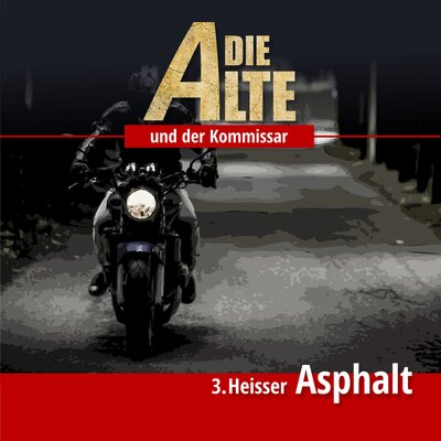 Обложка: Die Alte und der Kommissar Folge 3 - Heisser Asphalt