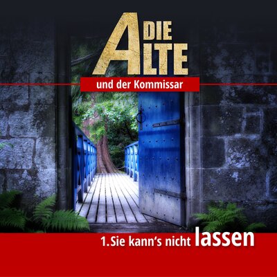 Обложка: Die Alte und der Kommissar Teil 1 - Sie kann's nicht lassen